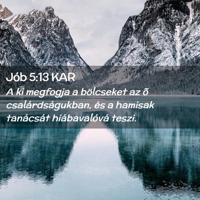 Picture 02 - Jób 5:13 KAR - A ki megfogja a bölcseket az õ - Bible Verse Picture