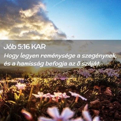 Picture 02 - Jób 5:16 KAR - Hogy legyen reménysége a szegénynek, és a - Bible Verse Picture