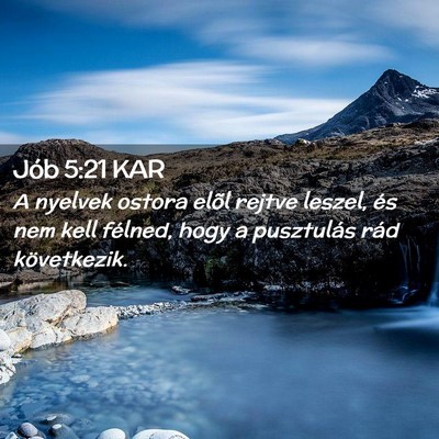 Picture 02 - Jób 5:21 KAR - A nyelvek ostora elõl rejtve leszel, és nem - Bible Verse Picture