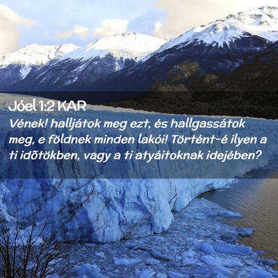 Picture 02 - Jóel 1:2 KAR - Vének! halljátok meg ezt, és hallgassátok - Bible Verse Picture