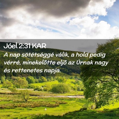 Picture 02 - Jóel 2:31 KAR - A nap sötétséggé válik, a hold pedig - Bible Verse Picture
