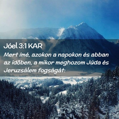 Picture 02 - Jóel 3:1 KAR - Mert ímé, azokon a napokon és abban az - Bible Verse Picture