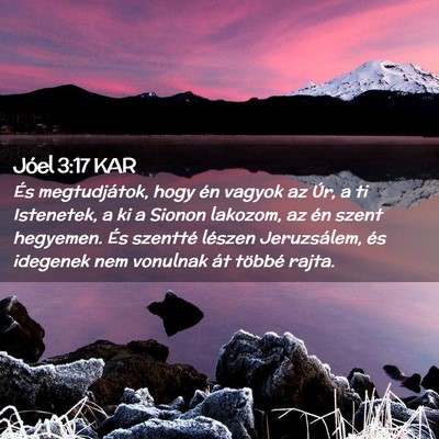 Picture 02 - Jóel 3:17 KAR - És megtudjátok, hogy én vagyok az Úr, a ti - Bible Verse Picture
