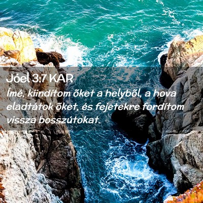 Picture 02 - Jóel 3:7 KAR - Ímé, kiindítom õket a helybõl, a hova - Bible Verse Picture