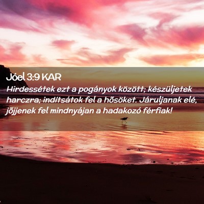 Picture 02 - Jóel 3:9 KAR - Hirdessétek ezt a pogányok között; - Bible Verse Picture