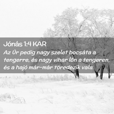 Picture 02 - Jónás 1:4 KAR - Az Úr pedig nagy szelet bocsáta a tengerre, és - Bible Verse Picture