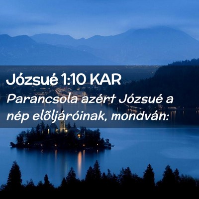 Picture 02 - Józsué 1:10 KAR - Parancsola azért Józsué a nép - Bible Verse Picture