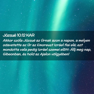 Picture 02 - Józsué 10:12 KAR - Akkor szóla Józsué az Úrnak azon a napon, a - Bible Verse Picture