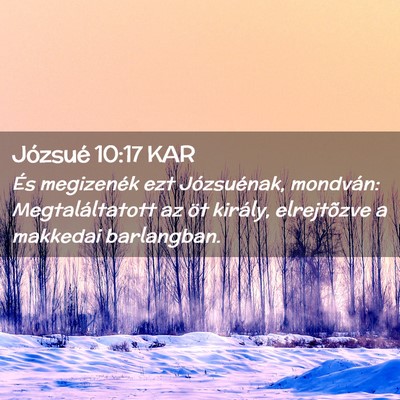 Picture 02 - Józsué 10:17 KAR - És megizenék ezt Józsuénak, mondván: - Bible Verse Picture