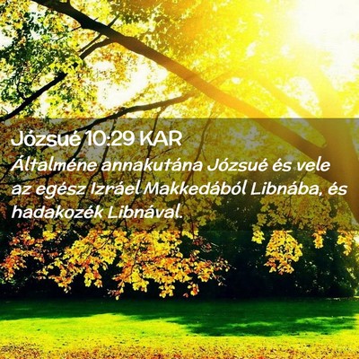 Picture 02 - Józsué 10:29 KAR - Általméne annakutána Józsué és vele az - Bible Verse Picture