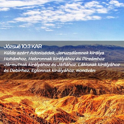 Picture 02 - Józsué 10:3 KAR - Külde azért Adonisédek, Jeruzsálemnek - Bible Verse Picture