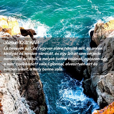 Picture 02 - Józsué 10:37 KAR - És bevevék azt, és fegyver élére hányák - Bible Verse Picture