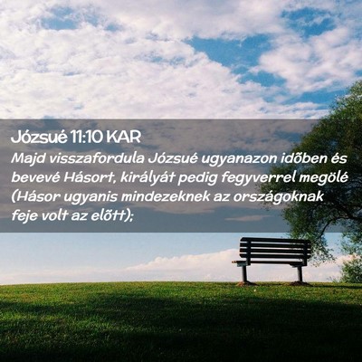Picture 02 - Józsué 11:10 KAR - Majd visszafordula Józsué ugyanazon idõben és - Bible Verse Picture