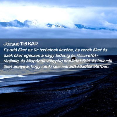 Picture 02 - Józsué 11:8 KAR - És adá õket az Úr Izráelnek kezébe, és - Bible Verse Picture