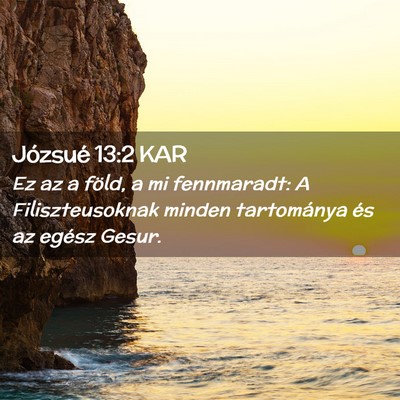 Picture 02 - Józsué 13:2 KAR - Ez az a föld, a mi fennmaradt: A Filiszteusoknak - Bible Verse Picture