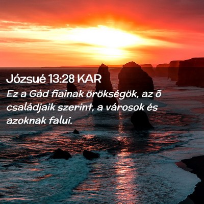 Picture 02 - Józsué 13:28 KAR - Ez a Gád fiainak örökségök, az õ - Bible Verse Picture