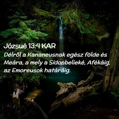 Picture 02 - Józsué 13:4 KAR - Délrõl a Kananeusnak egész földe és Meára, - Bible Verse Picture