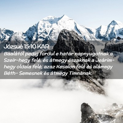 Picture 02 - Józsué 15:10 KAR - Baalától pedig fordul e határ napnyugotnak a - Bible Verse Picture