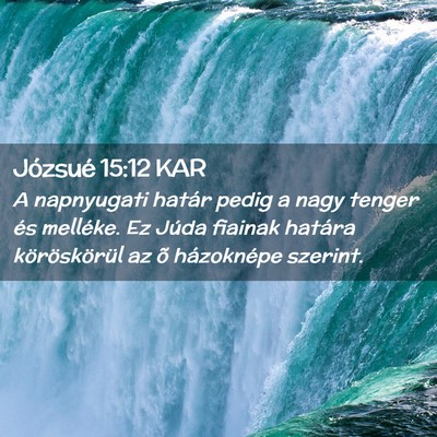 Picture 02 - Józsué 15:12 KAR - A napnyugati határ pedig a nagy tenger és - Bible Verse Picture