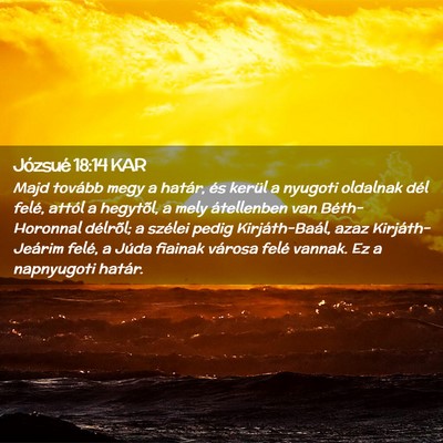 Picture 02 - Józsué 18:14 KAR - Majd tovább megy a határ, és kerül a nyugoti - Bible Verse Picture