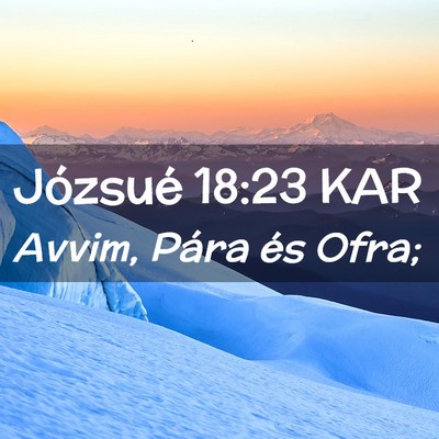 Picture 02 - Józsué 18:23 KAR - Avvim, Pára és - Bible Verse Picture