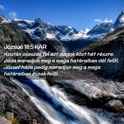 Picture 02 - Józsué 18:5 KAR - Azután oszszák fel azt magok közt hét - Bible Verse Picture