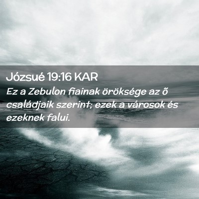 Picture 02 - Józsué 19:16 KAR - Ez a Zebulon fiainak öröksége az õ - Bible Verse Picture