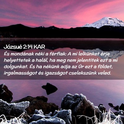 Picture 02 - Józsué 2:14 KAR - És mondának néki a férfiak: A mi lelkünket - Bible Verse Picture