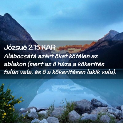 Picture 02 - Józsué 2:15 KAR - Alábocsátá azért õket kötélen az ablakon - Bible Verse Picture