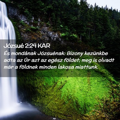 Picture 02 - Józsué 2:24 KAR - És mondának Józsuénak: Bizony kezünkbe adta - Bible Verse Picture