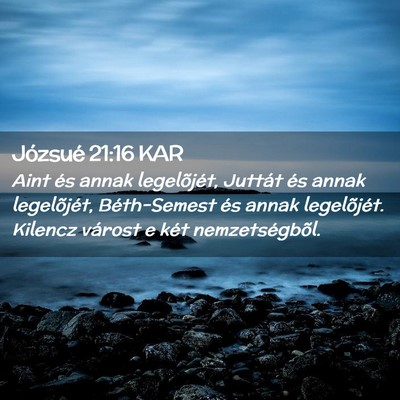 Picture 02 - Józsué 21:16 KAR - Aint és annak legelõjét, Juttát és annak - Bible Verse Picture