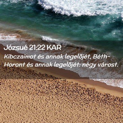 Picture 02 - Józsué 21:22 KAR - Kibczaimot és annak legelõjét, Béth-Horont - Bible Verse Picture