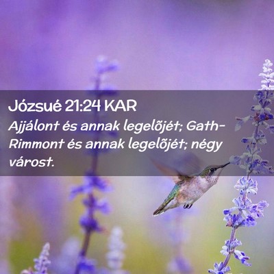 Picture 02 - Józsué 21:24 KAR - Ajjálont és annak legelõjét; Gath-Rimmont és - Bible Verse Picture
