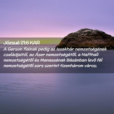 Picture 02 - Józsué 21:6 KAR - A Gerson fiainak pedig az Issakhár - Bible Verse Picture