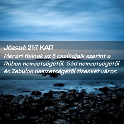 Picture 02 - Józsué 21:7 KAR - Mérári fiainak az õ családjaik szerint a - Bible Verse Picture