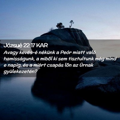 Picture 02 - Józsué 22:17 KAR - Avagy kevés-é nékünk a Peór miatt való - Bible Verse Picture