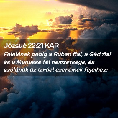 Picture 02 - Józsué 22:21 KAR - Felelének pedig a Rúben fiai, a Gád fiai és a - Bible Verse Picture