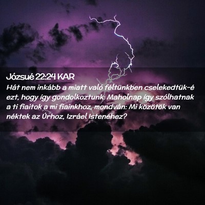 Picture 02 - Józsué 22:24 KAR - Hát nem inkább a miatt való féltünkben - Bible Verse Picture