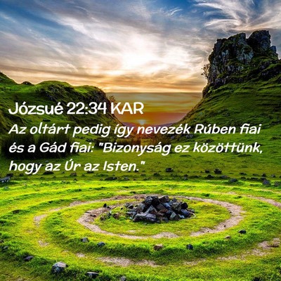 Picture 02 - Józsué 22:34 KAR - Az oltárt pedig így nevezék Rúben fiai és a - Bible Verse Picture