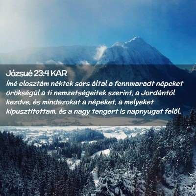 Picture 02 - Józsué 23:4 KAR - Ímé elosztám néktek sors által a fennmaradt - Bible Verse Picture