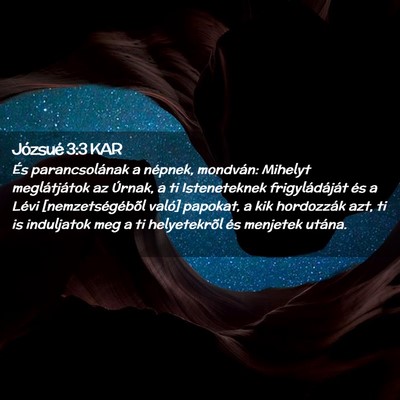 Picture 02 - Józsué 3:3 KAR - És parancsolának a népnek, mondván: Mihelyt - Bible Verse Picture