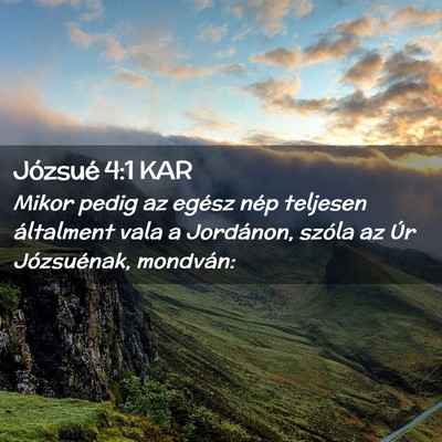 Picture 02 - Józsué 4:1 KAR - Mikor pedig az egész nép teljesen általment - Bible Verse Picture