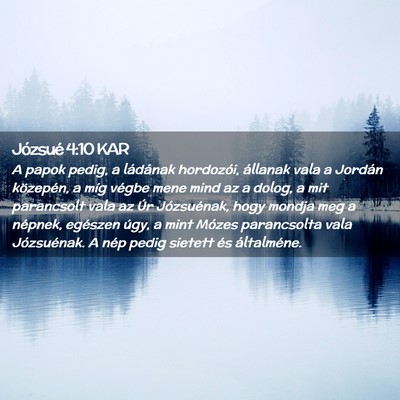 Picture 02 - Józsué 4:10 KAR - A papok pedig, a ládának hordozói, állanak - Bible Verse Picture