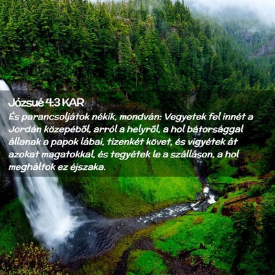 Picture 02 - Józsué 4:3 KAR - És parancsoljátok nékik, mondván: Vegyetek - Bible Verse Picture