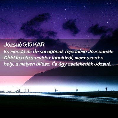 Picture 02 - Józsué 5:15 KAR - És monda az Úr seregének fejedelme - Bible Verse Picture
