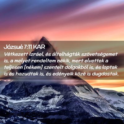 Picture 02 - Józsué 7:11 KAR - Vétkezett Izráel, és általhágták - Bible Verse Picture