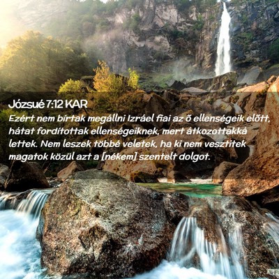 Picture 02 - Józsué 7:12 KAR - Ezért nem bírtak megállni Izráel fiai az õ - Bible Verse Picture