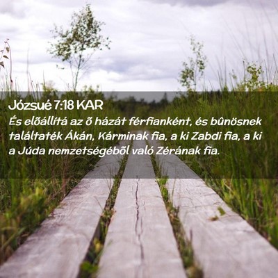 Picture 02 - Józsué 7:18 KAR - És elõállítá az õ házát férfianként, - Bible Verse Picture