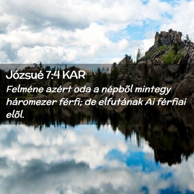 Picture 02 - Józsué 7:4 KAR - Felméne azért oda a népbõl mintegy háromezer - Bible Verse Picture