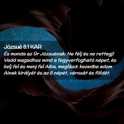 Picture 02 - Józsué 8:1 KAR - És monda az Úr Józsuénak: Ne félj és ne - Bible Verse Picture